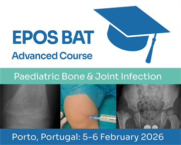 EPOS BAT Advanced course: Paediatric Bone & Joint Infection