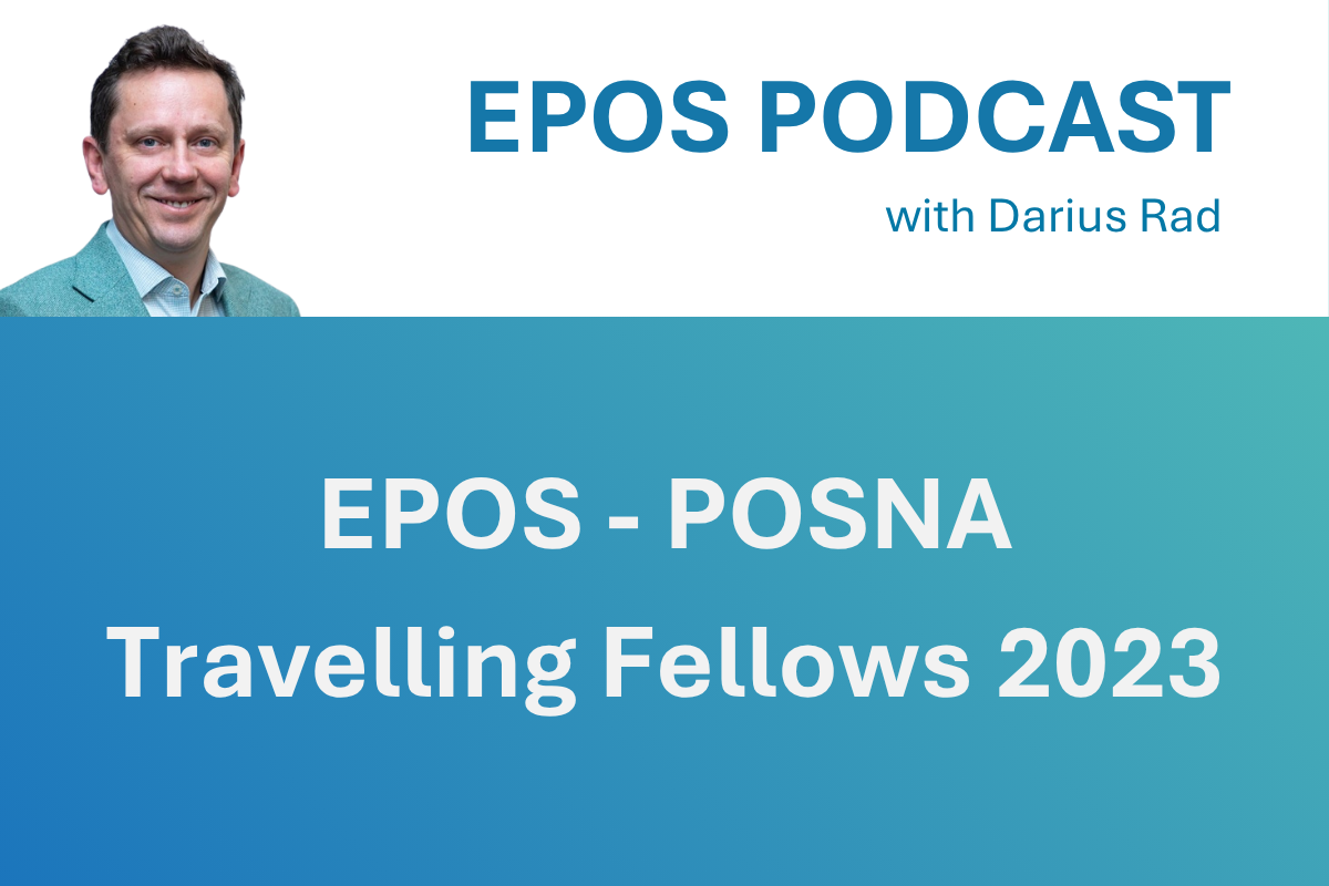 Episode 11: EPOS - POSNA Travelling Fellows 2023