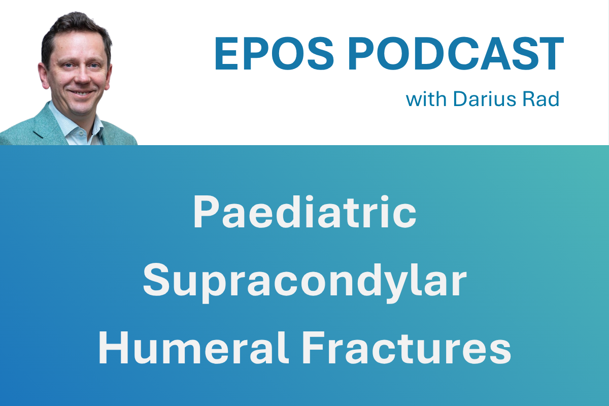 Episode 3: Paediatric Supracondylar Humeral Fractures