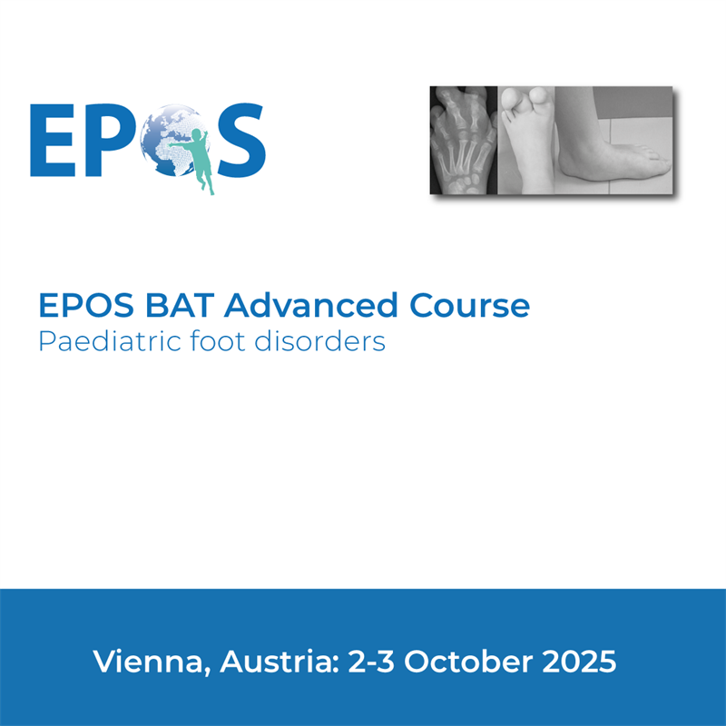 EPOS BAT Advanced Course – Paediatric Foot Disorders